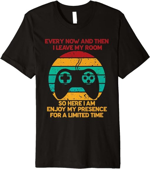 Funny Video Games Every Now And Then I Leave My Room Gaming Premium T-Shirt