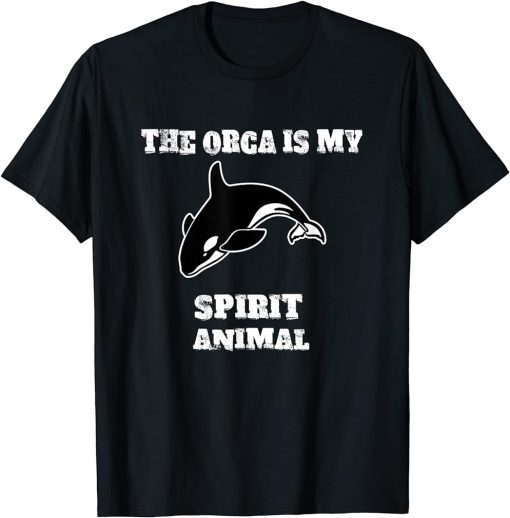 The Orca Is My Spirit Animal Orca T-Shirt