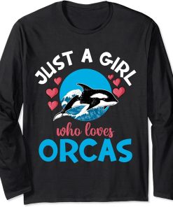 Funny Whales Just A Girl Who Loves Orcas Orca Ocean Lovers Long Sleeve T-Shirt